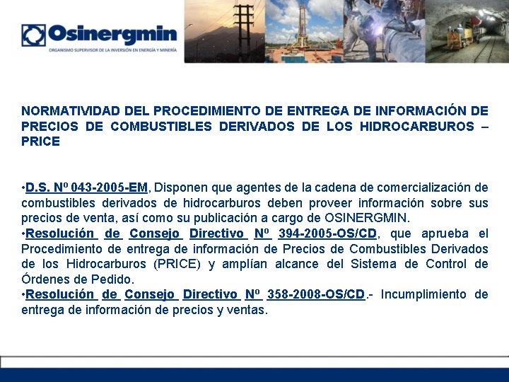 NORMATIVIDAD DEL PROCEDIMIENTO DE ENTREGA DE INFORMACIÓN DE PRECIOS DE COMBUSTIBLES DERIVADOS DE LOS