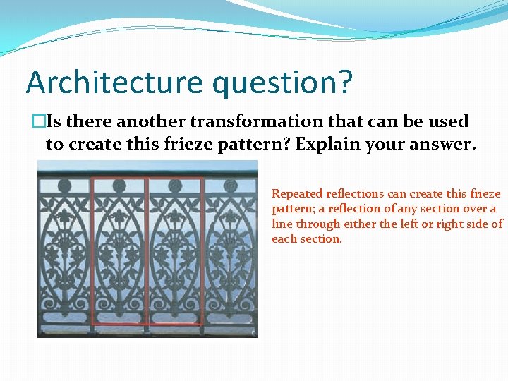 Architecture question? �Is there another transformation that can be used to create this frieze