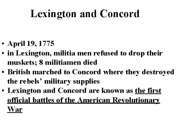 Lexington and Concord • April 19, 1775 • in Lexington, militia men refused to Lexington and Concord • April 19, 1775 • in Lexington, militia men refused to