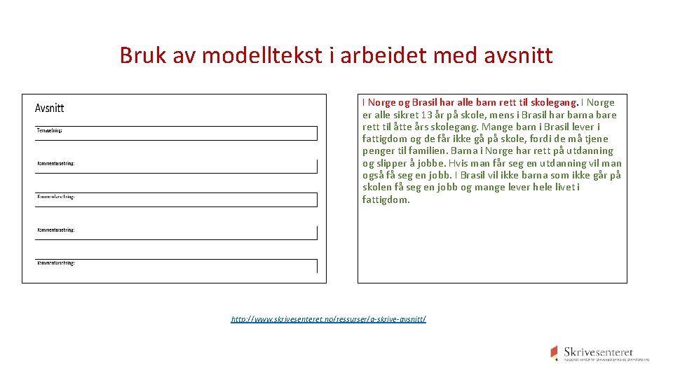 Bruk av modelltekst i arbeidet med avsnitt I Norge og Brasil har alle barn