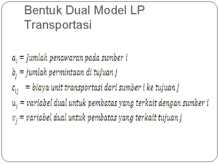 Bentuk Dual Model LP Transportasi 