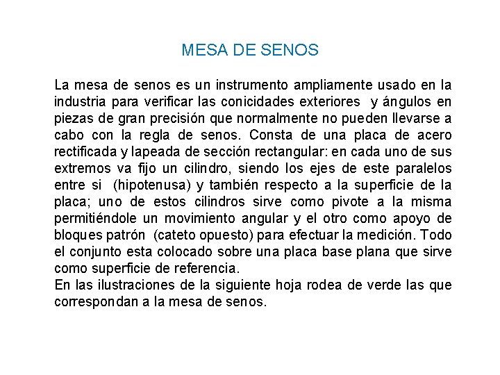 MESA DE SENOS La mesa de senos es un instrumento ampliamente usado en la MESA DE SENOS La mesa de senos es un instrumento ampliamente usado en la