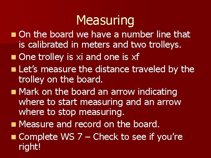 Measuring n On the board we have a number line that is calibrated in