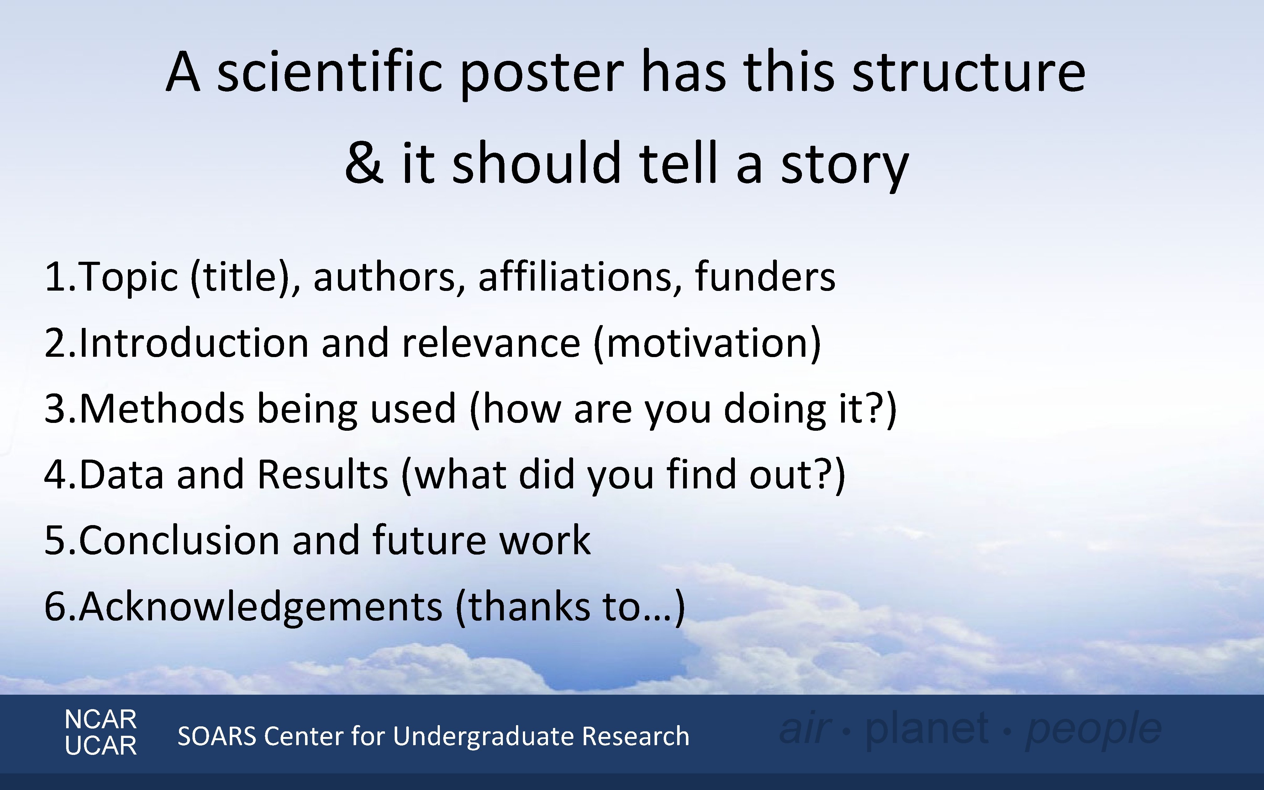 NCAR UCAR A scientific poster has this structure & it should tell a story