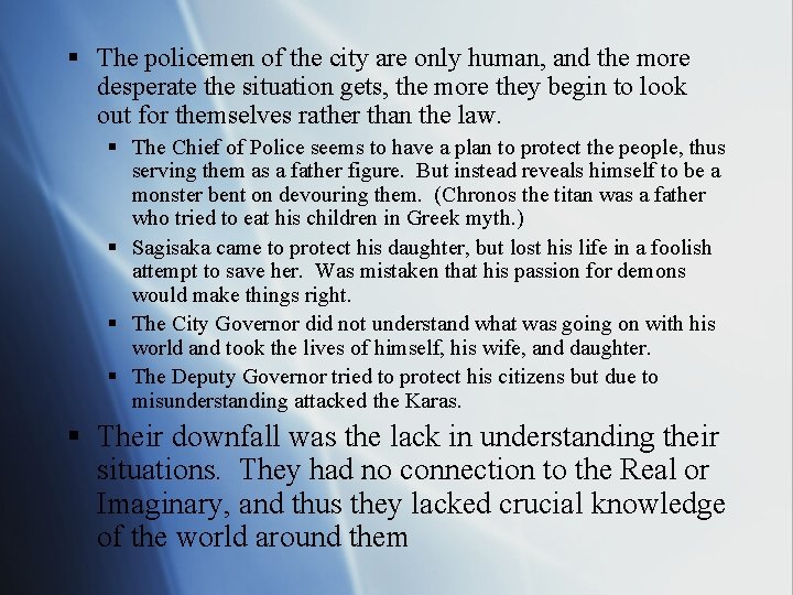§ The policemen of the city are only human, and the more desperate the § The policemen of the city are only human, and the more desperate the