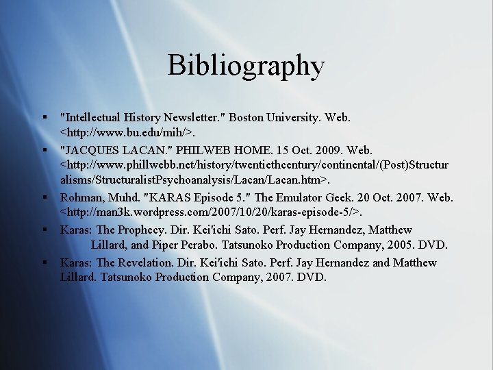 Bibliography § § § "Intellectual History Newsletter. " Boston University. Web. <http: //www. bu. Bibliography § § § "Intellectual History Newsletter. " Boston University. Web. <http: //www. bu.