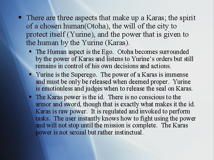 § There are three aspects that make up a Karas; the spirit of a § There are three aspects that make up a Karas; the spirit of a