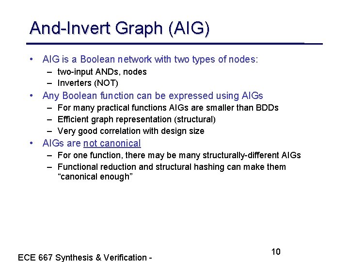 And-Invert Graph (AIG) • AIG is a Boolean network with two types of nodes: