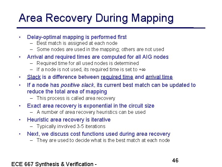 Area Recovery During Mapping • Delay-optimal mapping is performed first – Best match is