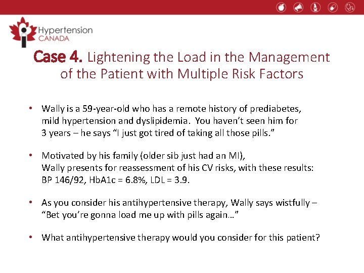 Case 4. Lightening the Load in the Management of the Patient with Multiple Risk