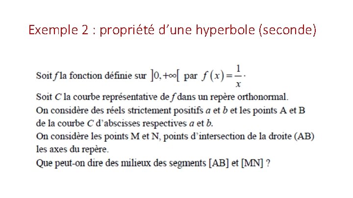 Exemple 2 : propriété d’une hyperbole (seconde) 