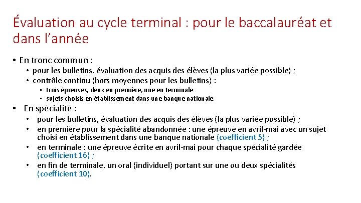 Évaluation au cycle terminal : pour le baccalauréat et dans l’année • En tronc