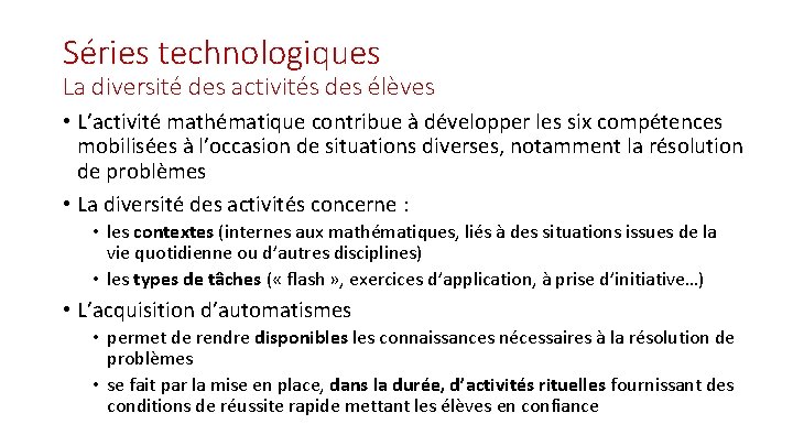 Séries technologiques La diversité des activités des élèves • L’activité mathématique contribue à développer