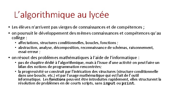 L’algorithmique au lycée • Les élèves n’arrivent pas vierges de connaissances et de compétences