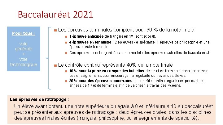 Baccalauréat 2021 Pour tous : voie générale + voie technologique ■ Les épreuves terminales