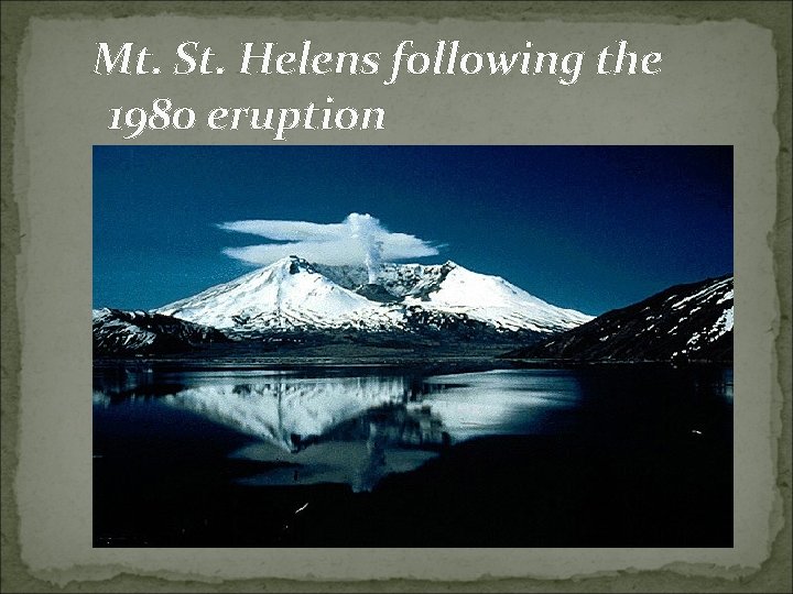 Mt. St. Helens following the 1980 eruption 