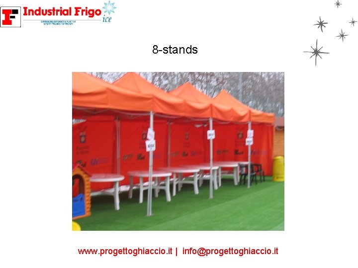 8 -stands www. progettoghiaccio. it | info@progettoghiaccio. it 