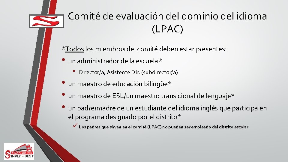 Comité de evaluación del dominio del idioma (LPAC) *Todos los miembros del comité deben