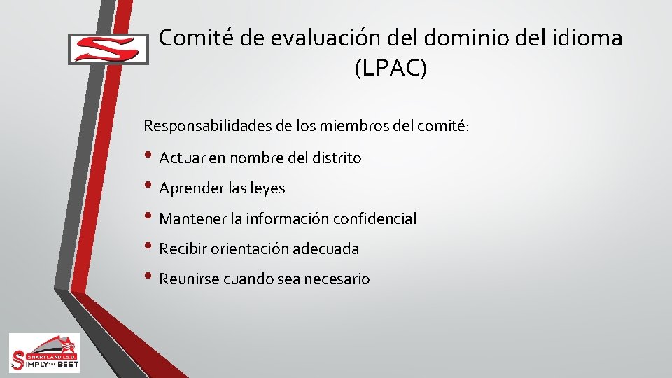 Comité de evaluación del dominio del idioma (LPAC) Responsabilidades de los miembros del comité: