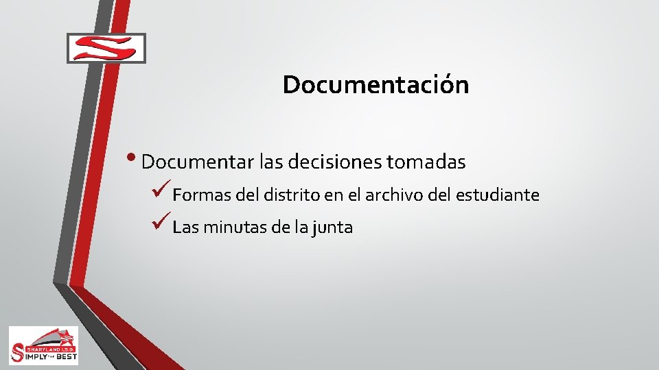 Documentación • Documentar las decisiones tomadas üFormas del distrito en el archivo del estudiante