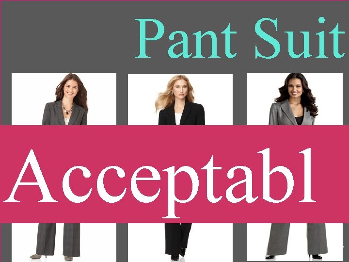 Pant Suit Acceptabl 