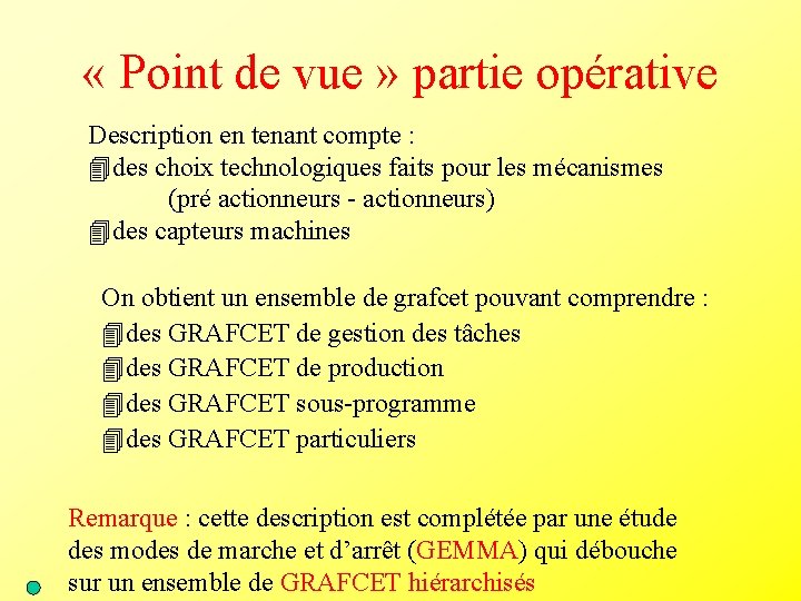  « Point de vue » partie opérative Description en tenant compte : 4