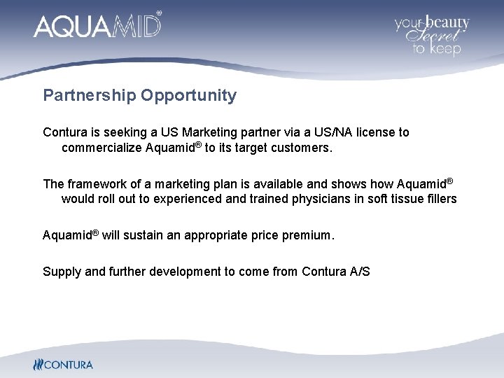 Partnership Opportunity Contura is seeking a US Marketing partner via a US/NA license to Partnership Opportunity Contura is seeking a US Marketing partner via a US/NA license to