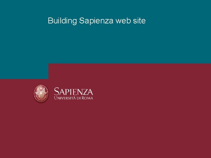 Building Sapienza web site Building new Sapienza web site April 12 2011 Pagina 