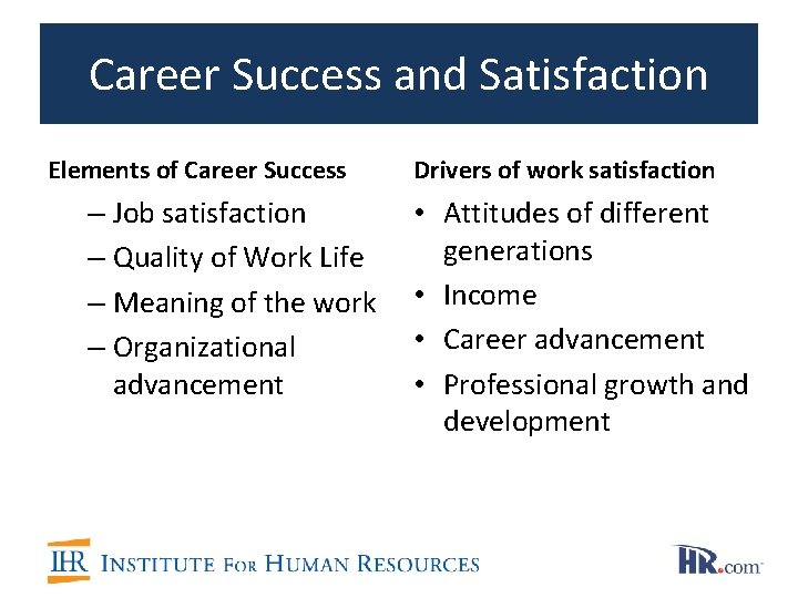 Career Success and Satisfaction Elements of Career Success – Job satisfaction – Quality of Career Success and Satisfaction Elements of Career Success – Job satisfaction – Quality of