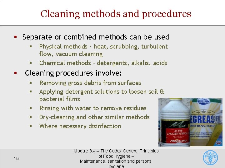 Cleaning methods and procedures § Separate or combined methods can be used § § Cleaning methods and procedures § Separate or combined methods can be used § §