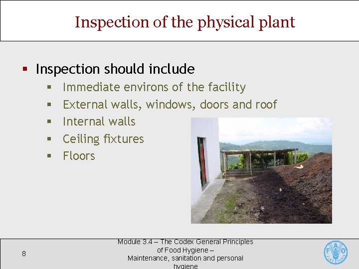 Inspection of the physical plant § Inspection should include § § § 8 Immediate Inspection of the physical plant § Inspection should include § § § 8 Immediate