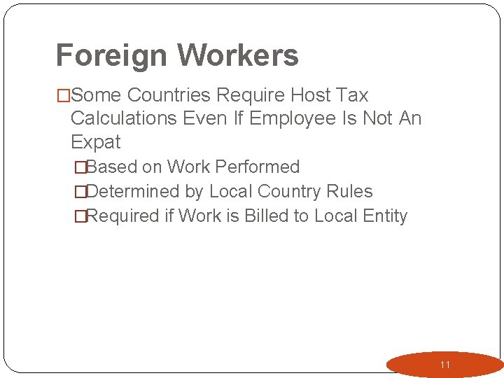 Foreign Workers �Some Countries Require Host Tax Calculations Even If Employee Is Not An