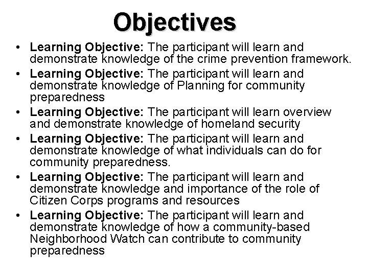 Objectives • Learning Objective: The participant will learn and demonstrate knowledge of the crime