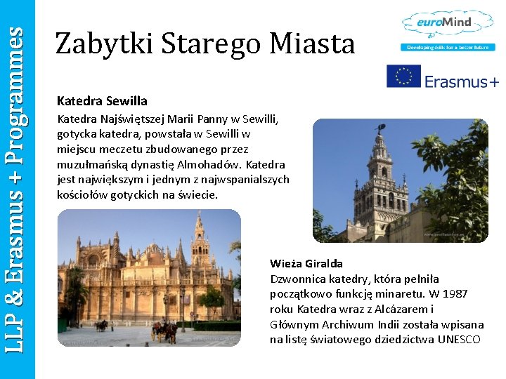 LLP & Erasmus + Programmes Zabytki Starego Miasta Katedra Sewilla Katedra Najświętszej Marii Panny