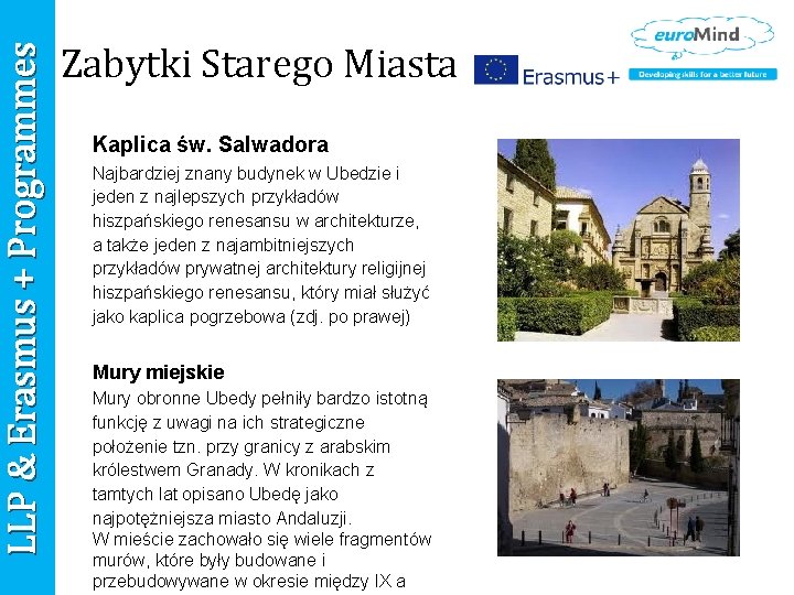 LLP & Erasmus + Programmes Zabytki Starego Miasta Kaplica św. Salwadora Najbardziej znany budynek