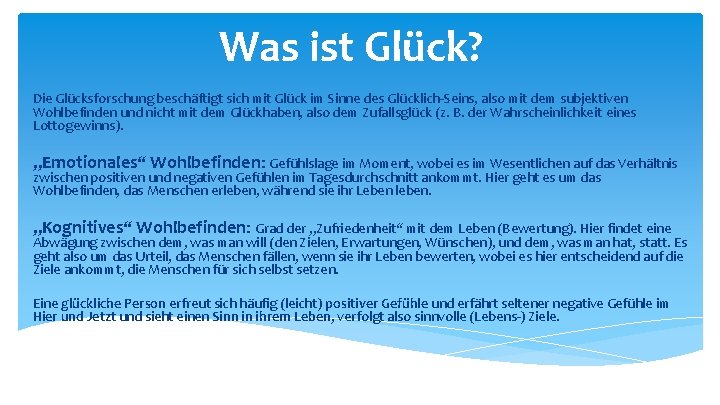 Was ist Glück? Die Glücksforschung beschäftigt sich mit Glück im Sinne des Glücklich-Seins, also