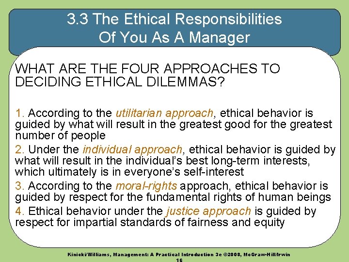 3. 3 The Ethical Responsibilities Of You As A Manager WHAT ARE THE FOUR