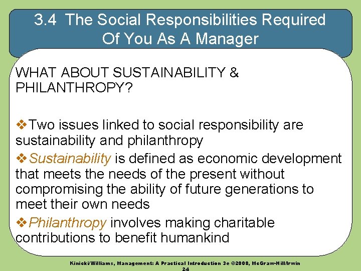 3. 4 The Social Responsibilities Required Of You As A Manager WHAT ABOUT SUSTAINABILITY