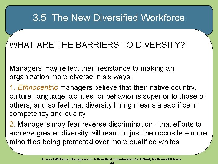 3. 5 The New Diversified Workforce WHAT ARE THE BARRIERS TO DIVERSITY? Managers may