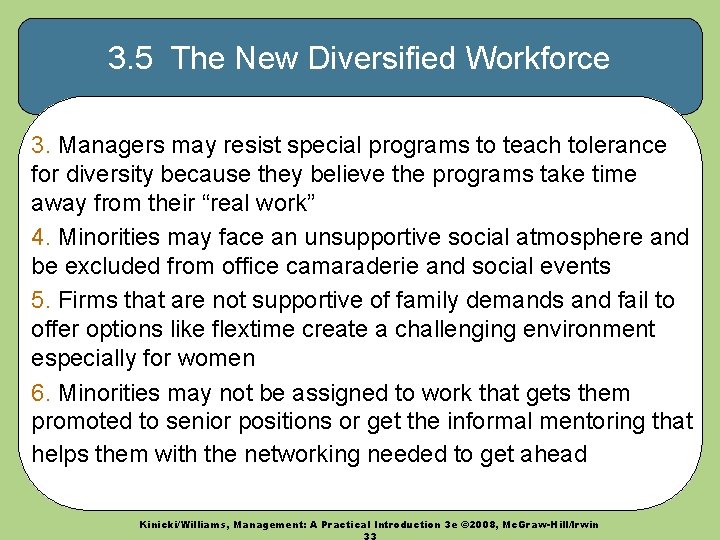 3. 5 The New Diversified Workforce 3. Managers may resist special programs to teach