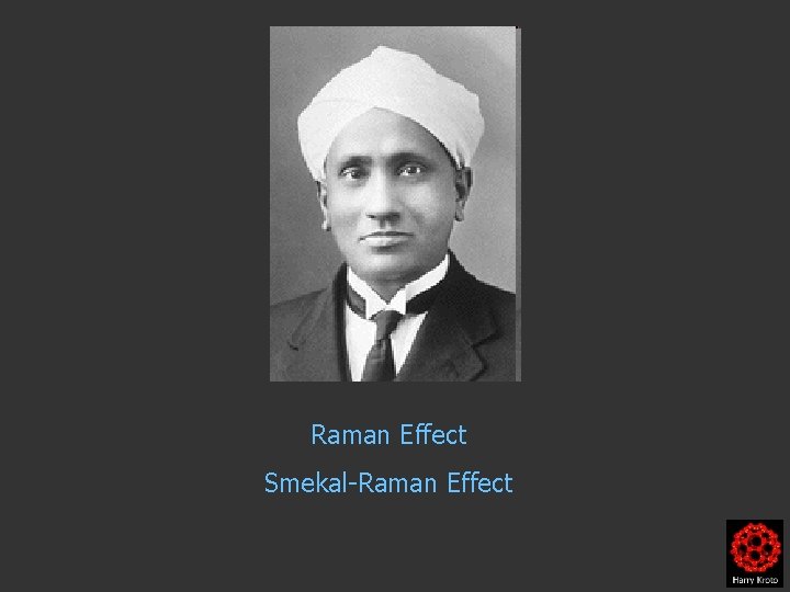 Raman Effect Smekal-Raman Effect 