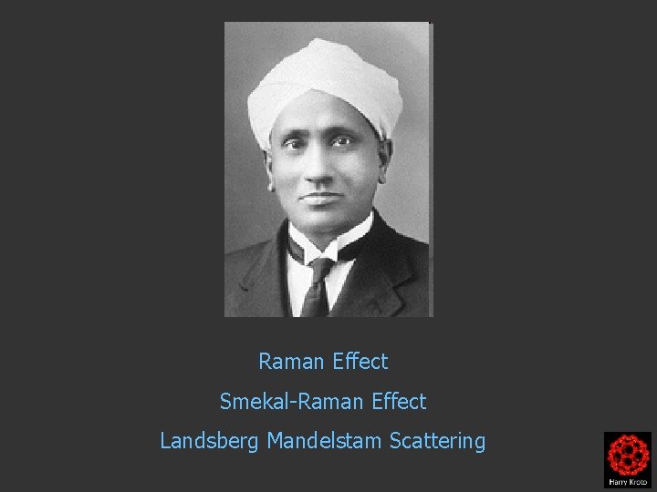 Raman Effect Smekal-Raman Effect Landsberg Mandelstam Scattering 