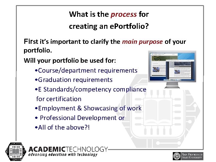 What is the process for creating an e. Portfolio? First it’s important to clarify