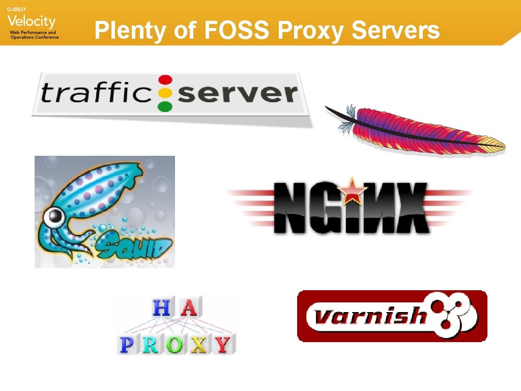 Plenty of FOSS Proxy Servers Plenty of FOSS Proxy Servers
