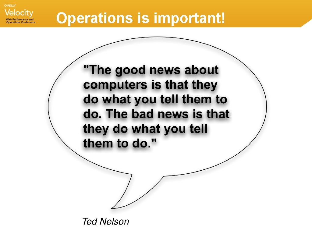Operations is important! Operations is important!