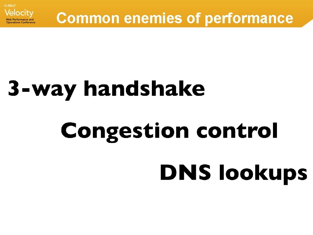 Common enemies of performance Common enemies of performance