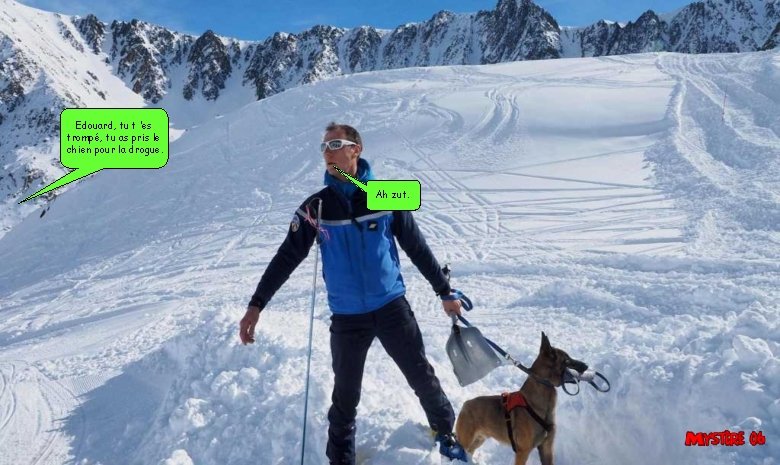 Edouard, tu t ’es trompé, tu as pris le chien pour la drogue. Ah Edouard, tu t ’es trompé, tu as pris le chien pour la drogue. Ah