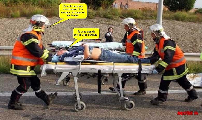 On va le conduire directement à la morgue, on gagnera du temps. Je vous On va le conduire directement à la morgue, on gagnera du temps. Je vous