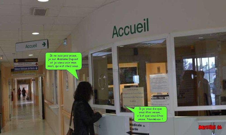 Je ne suis pas veuve, je sur Madame Dupont et je viens voir mon Je ne suis pas veuve, je sur Madame Dupont et je viens voir mon