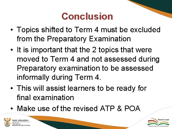 Conclusion • Topics shifted to Term 4 must be excluded from the Preparatory Examination